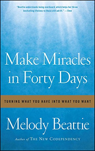 Make Miracles in Forty Days: Turning What You Have into What You Want von Simon & Schuster